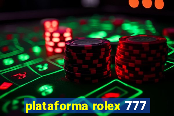 plataforma rolex 777